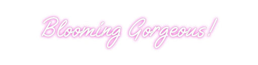 Custom Neon: Blooming Gorg... - Neon Filter