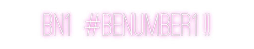 Custom Neon: BN1 #benumbe... - Neon Filter