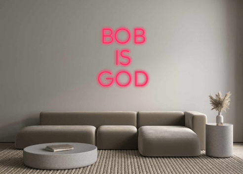 Custom Neon: bob is god - Neon Filter