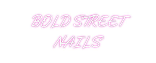 Custom Neon: BOLD STREET ... - Neon Filter