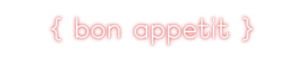 Custom Neon: { bon appetit } - Neon Filter