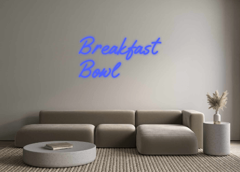 Custom Neon: Breakfast Bowl - Neon Filter