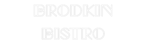 Custom Neon: Brodkin Bistro - Neon Filter