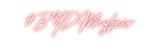 Custom Neon: #BYDMayfair - Neon Filter