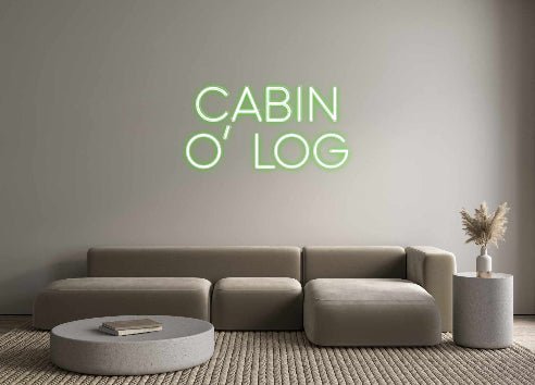 Custom Neon: CABIN O’ LOG - Neon Filter