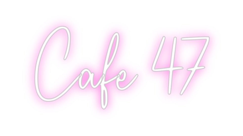 Custom Neon: Cafe 47 - Neon Filter