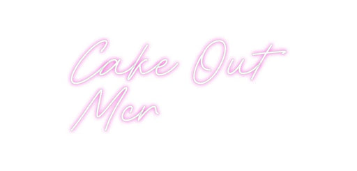 Custom Neon: Cake Out Mcr - Neon Filter