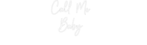 Custom Neon: Call Me Baby - Neon Filter