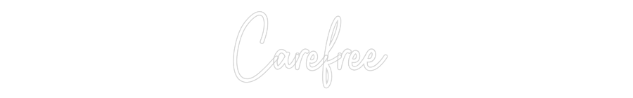 Custom Neon: Carefree - Neon Filter