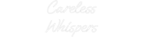 Custom Neon: Careless Wh... - Neon Filter