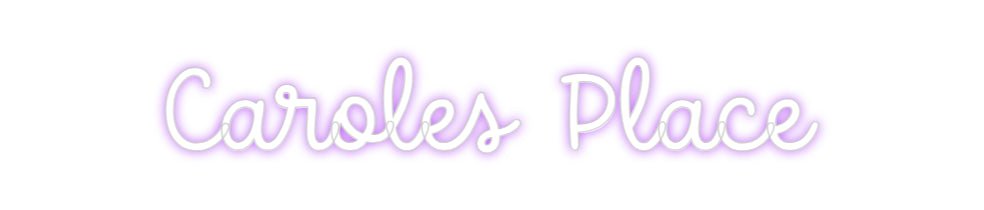 Custom Neon: Caroles Place - Neon Filter