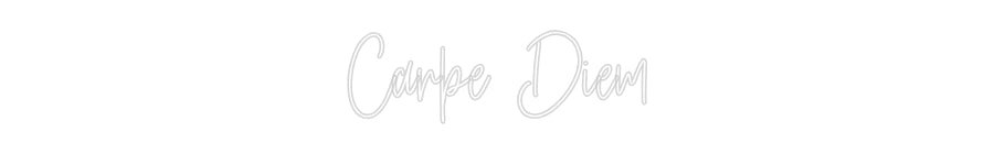 Custom Neon: Carpe Diem - Neon Filter