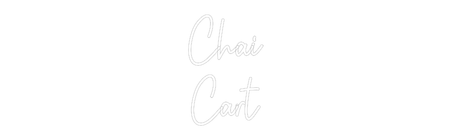 Custom Neon: Chai Cart - Neon Filter