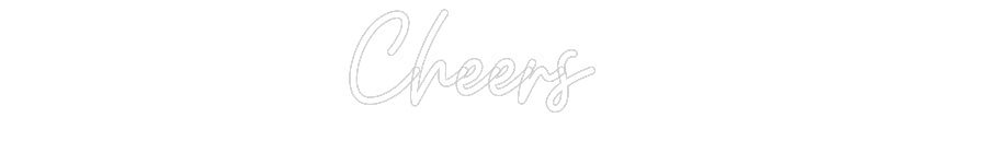 Custom Neon: Cheers - Neon Filter