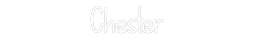 Custom Neon: Chester - Neon Filter