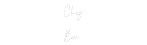 Custom Neon: Chez Bea - Neon Filter