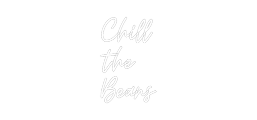 Custom Neon: Chill the B... - Neon Filter