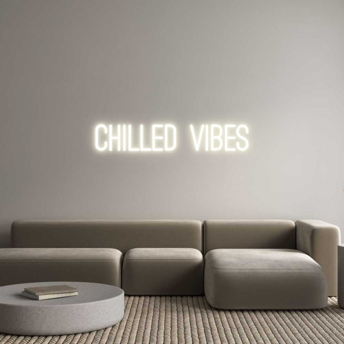 Custom Neon: CHILLED VIBES - Neon Filter