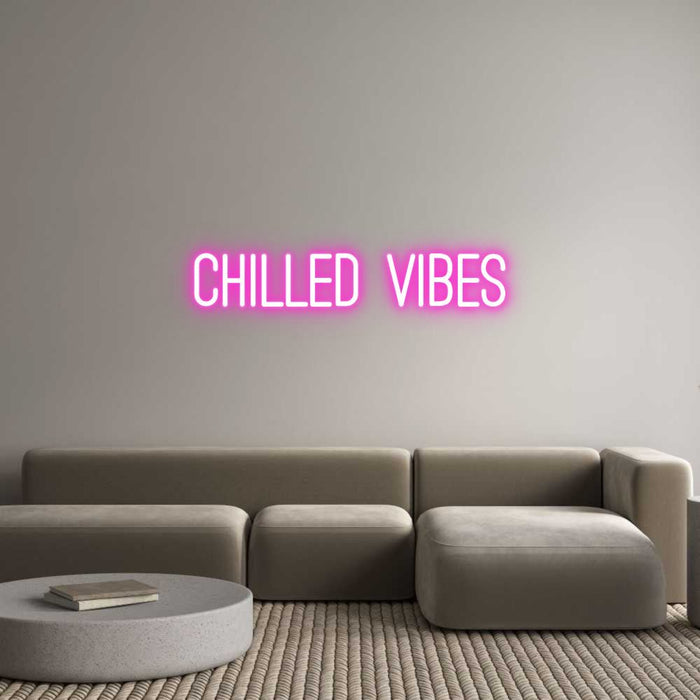 Custom Neon: CHILLED VIBES - Neon Filter