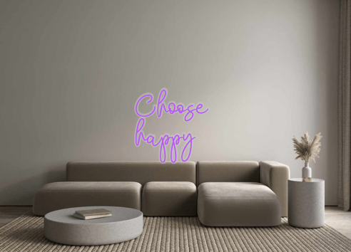 Custom Neon: Choose happy - Neon Filter