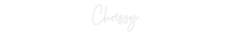 Custom Neon: Chrissy - Neon Filter