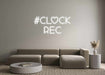 Custom Neon: #CLOCK REC - Neon Filter