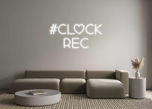 Custom Neon: #CLOCK REC - Neon Filter