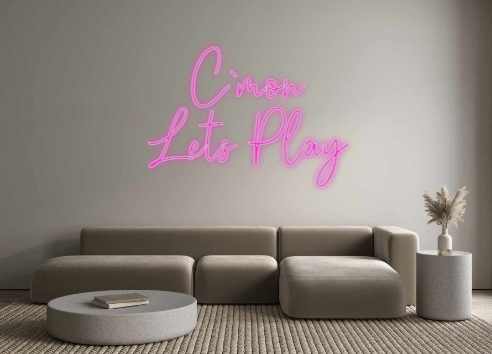 Custom Neon: C`mon Lets Play - Neon Filter