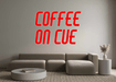 Custom Neon: COFFEE ON CUE - Neon Filter