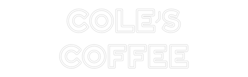 Custom Neon: Cole's Coffee - Neon Filter