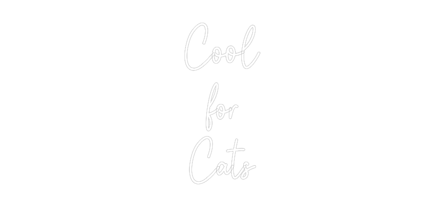 Custom Neon: Cool for Cats - Neon Filter