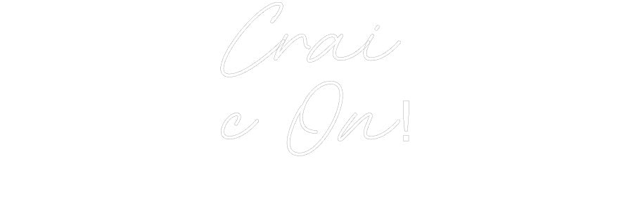 Custom Neon: Crai c On! - Neon Filter