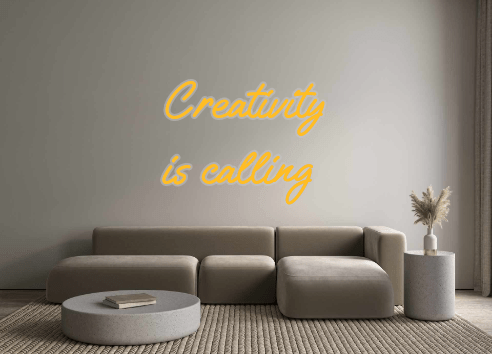 Custom Neon: Creativity is... - Neon Filter