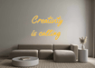 Custom Neon: Creativity is... - Neon Filter