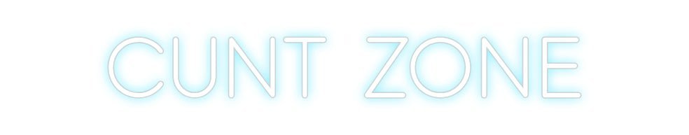 Custom Neon: CUNT ZONE - Neon Filter