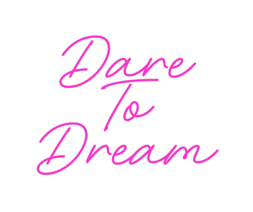 Custom Neon: Dare To Dream - Neon Filter