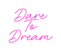 Custom Neon: Dare To Dream - Neon Filter