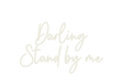 Custom Neon: Darling Stand... - Neon Filter