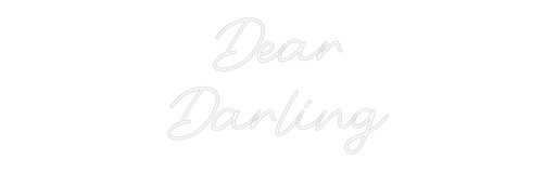 Custom Neon: Dear Darling - Neon Filter