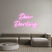 Custom Neon: Dear Darling - Neon Filter