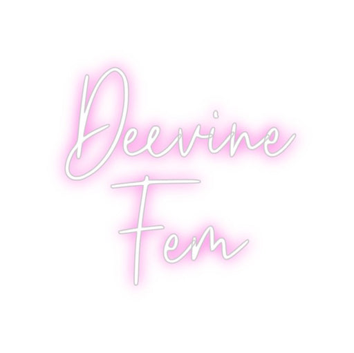 Custom Neon: Deevine Fem - Neon Filter