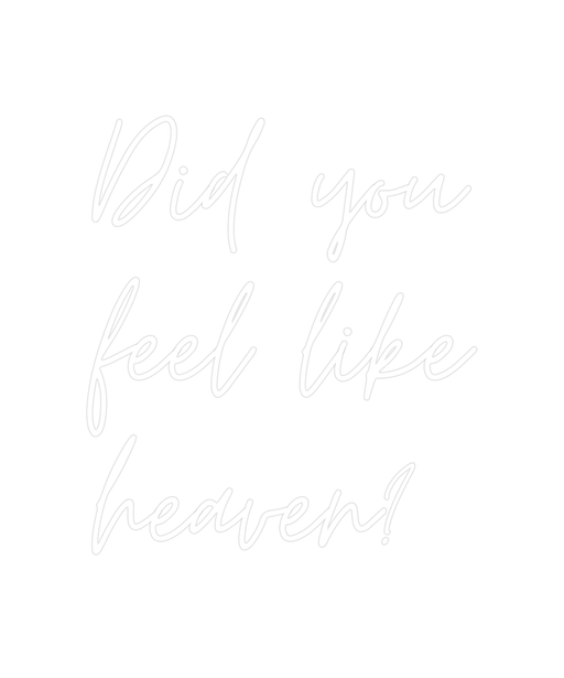 Custom Neon: Did you feel ... - Neon Filter