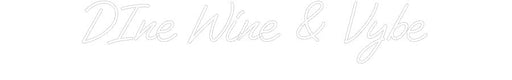 Custom Neon: DIne Wine & V... - Neon Filter