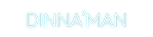 Custom Neon: DINNA’MAN - Neon Filter