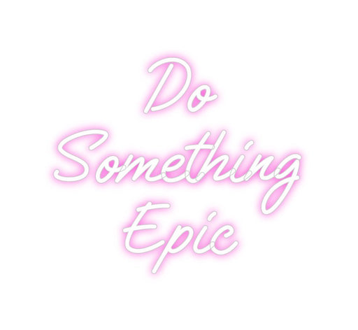 Custom Neon: Do Somethin... - Neon Filter