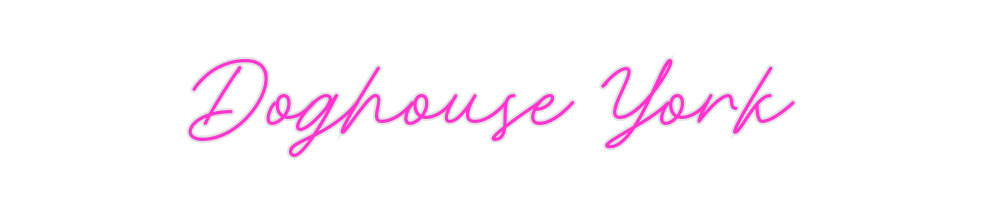 Custom Neon: Doghouse York - Neon Filter