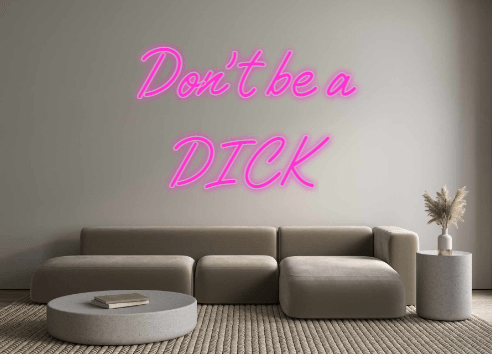 Custom Neon: Don't be a DICK - Neon Filter