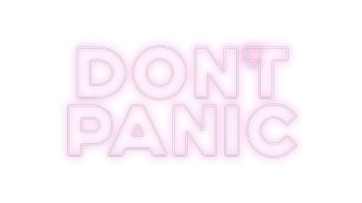 Custom Neon: DON'T PANIC - Neon Filter