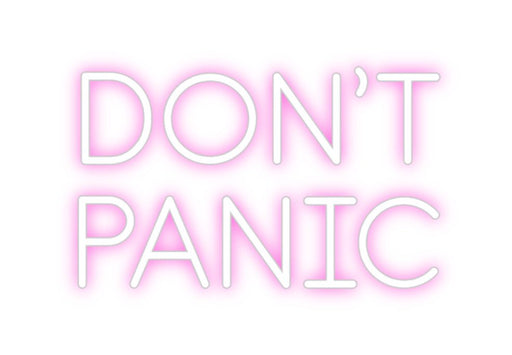 Custom Neon: DON'T PANIC - Neon Filter