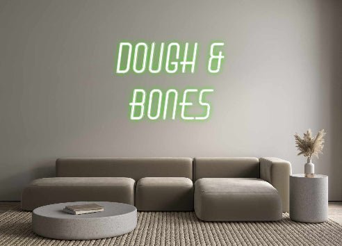 Custom Neon: DOUGH & BONES - Neon Filter